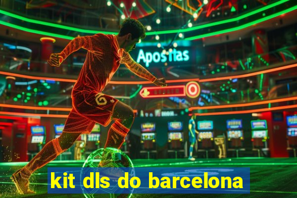 kit dls do barcelona